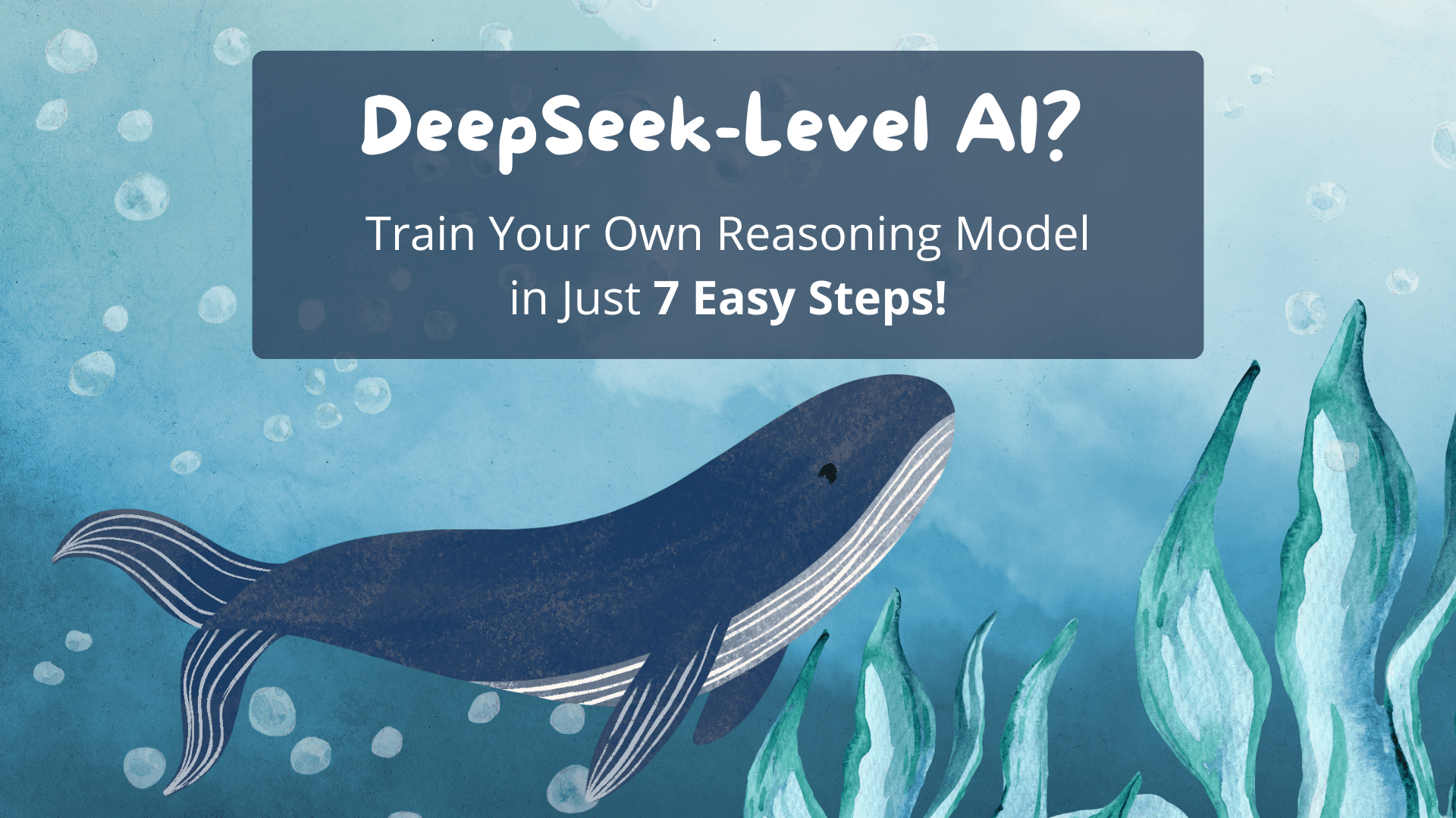 DeepSeek-Level AI? Train Your Own Reasoning Model in Just 7 Easy Steps!