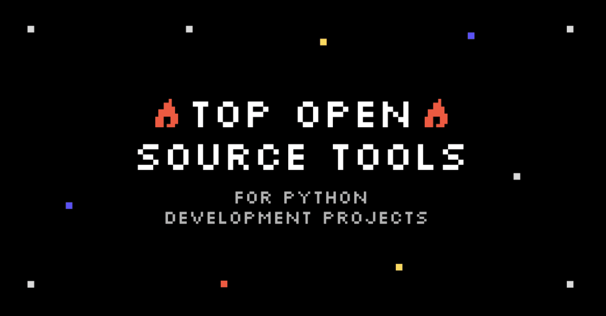 30 Must-Know Tools for Python Development