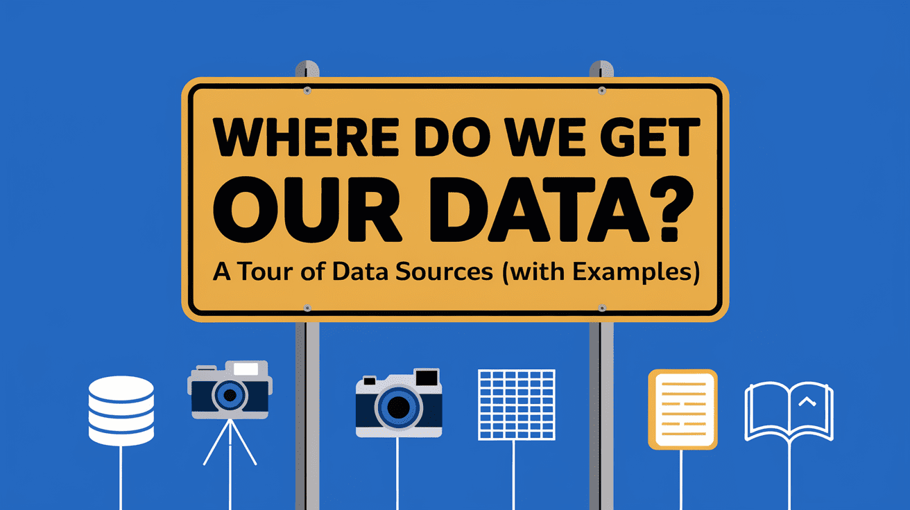 Where Do We Get Our Data? A Tour of Data Sources (with Examples)