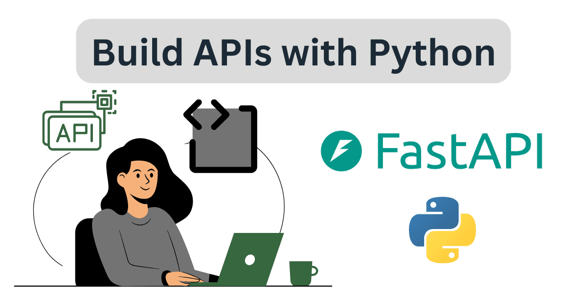 FastAPI Tutorial: Construct APIs with Python in Minutes