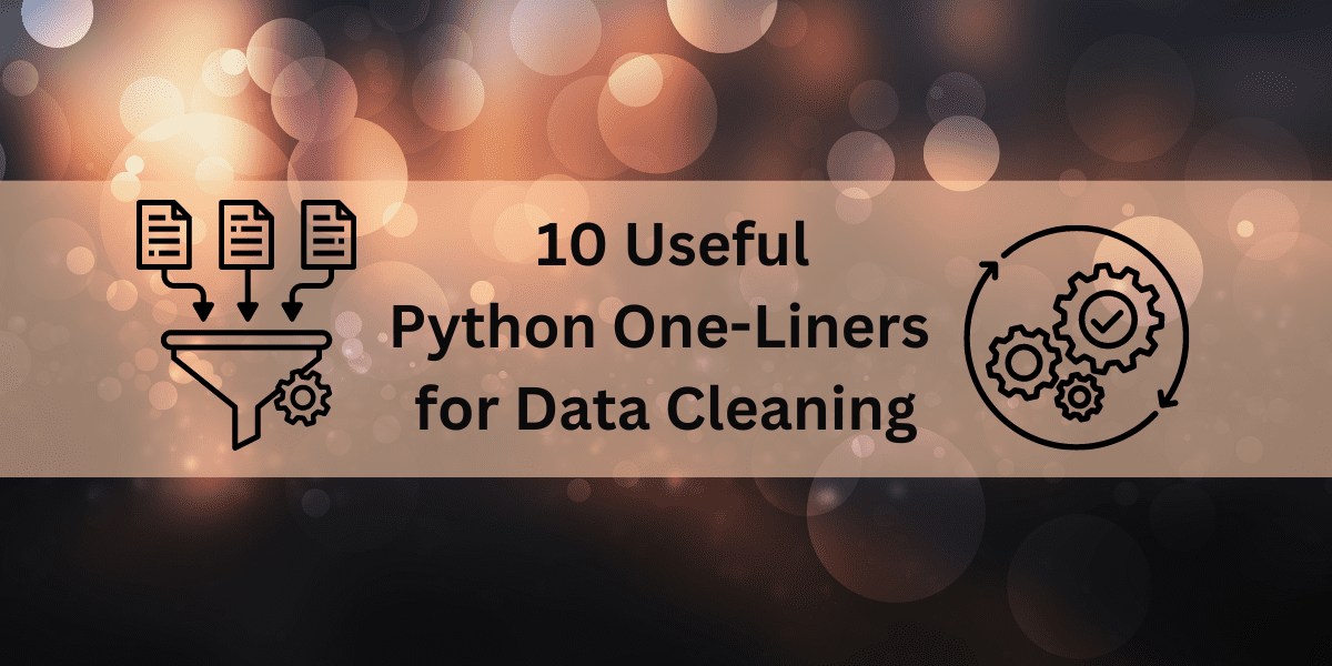 10个实用的Python一行代码用于数据清理