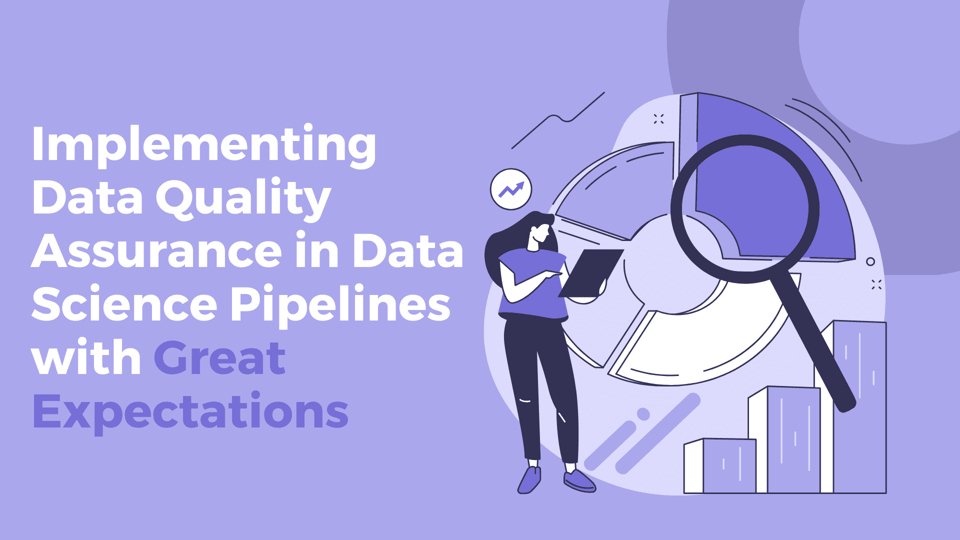 Implementing Data Quality Assurance in Data Science Pipelines with Great Expectations