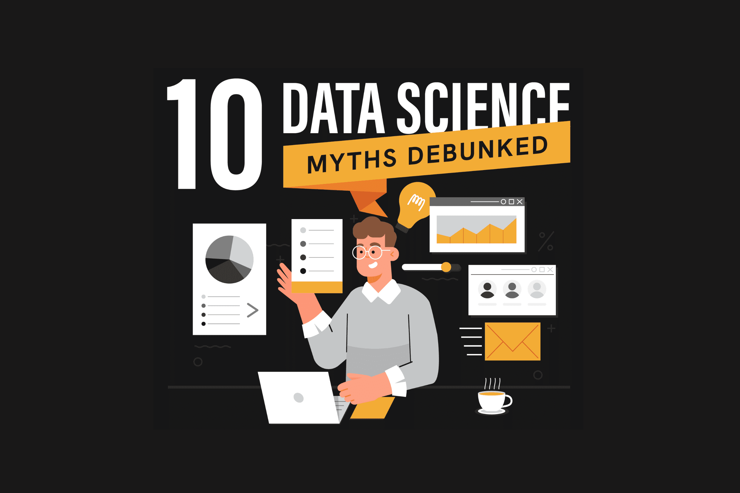 10 Data Science Myths Debunked [Infographic]