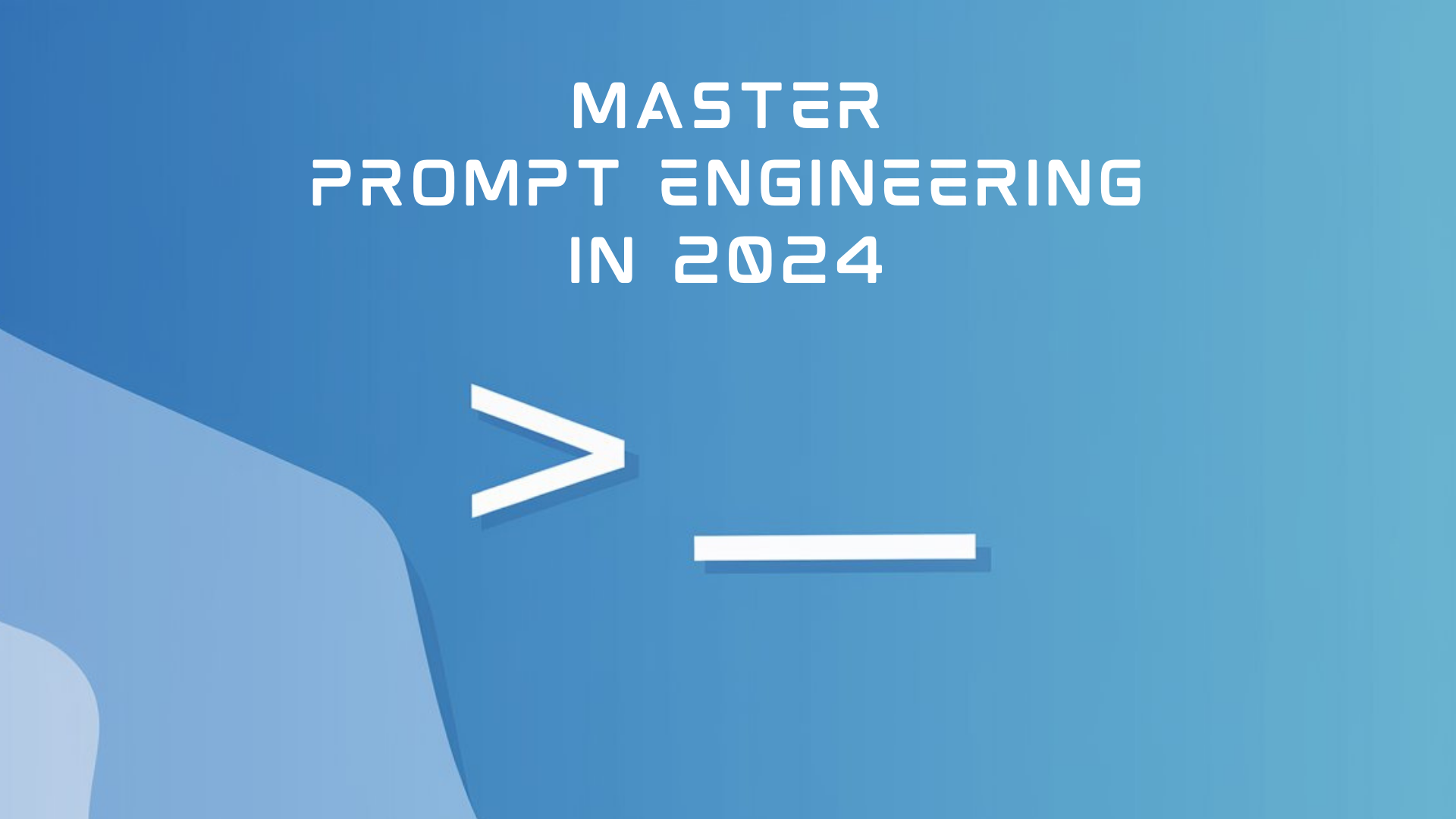 Mastering Immediate Engineering in 2024