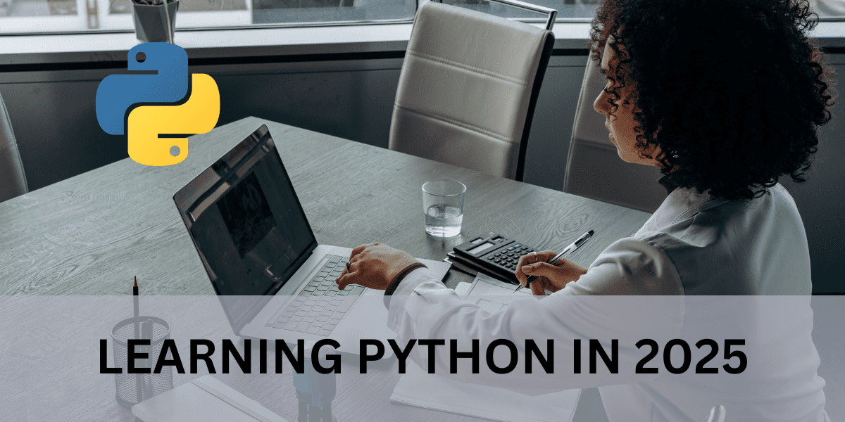 How I Would Learn Python in 2025 (If I Could Start Over)